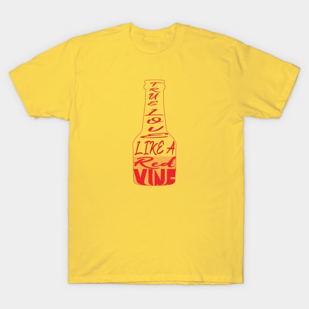 True love is like a Red Wine T-Shirt by AJ Designz